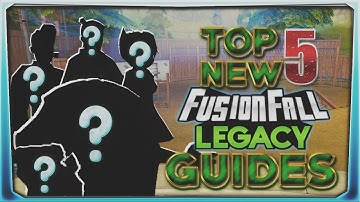MY Top 5 New Guide Candidates For FusionFall Legacy