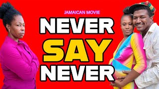 NEVER SAY NEVER  JAMAICAN MOVIE