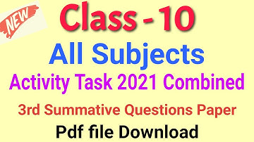 Model Activity Task Class 10 All Subjects Combined Questions Paper 2021; 3rd Summative Questions