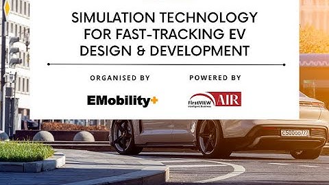 Webinar: Simulation Technology For Fast-Tracking EV Design & Development