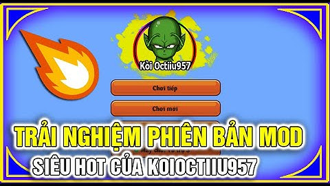 [NRO] Trải Nghiệm Phiên Bản Mod Siêu Hot Của A Koioctiiu957...Hỗ Trợ All Cho Các Bạn Chơi Game