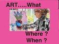 Art..What to paint, Where to paint and When to paint !