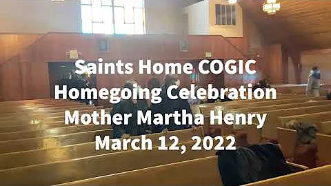 Mother Martha Henry Homegoing 3-12-22