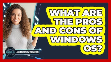 What Are the Pros and Cons of Windows OS?