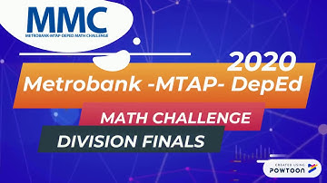 Metrobank - DepEd - MTAP Math Challenge 2020: Division Finals