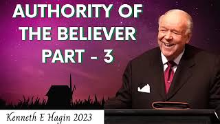 Kenneth E Hagin 2023 - Authority Of The Believer part 3 Kenneth E Hagin 2023 - Authority Of The Believer part 3
