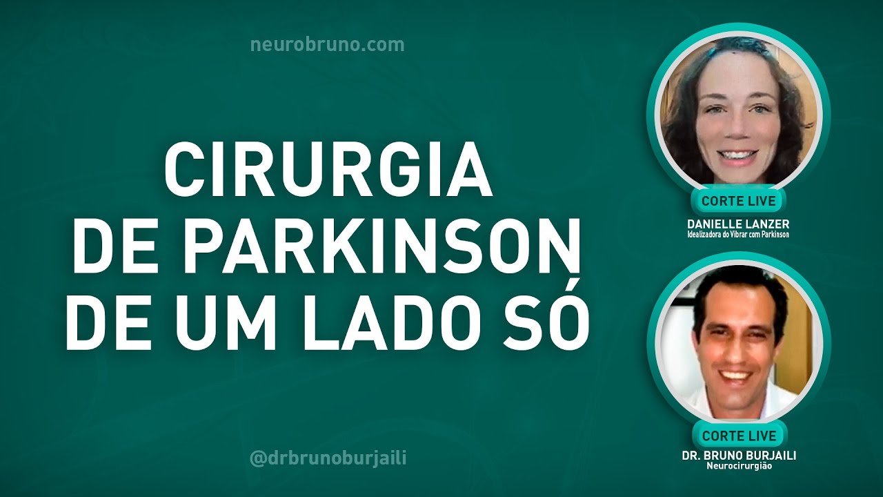 CIRURGIA DE PARKINSON DE UM LADO SÓ