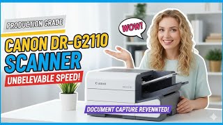 Canon imageFORMULA DR-G2110 Scanner Delivers Production Grade Document Capture