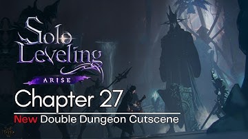 Chapter 27 Solo Leveling ARISE Cutscene Anime RPG New Double Dungeon