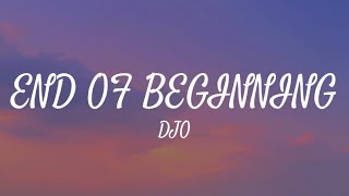 DJO- End Of Beginning (lyrics)