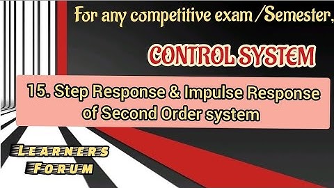 Step Response & Impulse Response of Second Order System | Control System