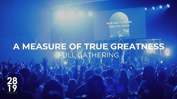 WISDOM & WONDER | A Measure of True Greatness | MT 18:1-6 | Philip Anthony Mitchell | Full Gathering