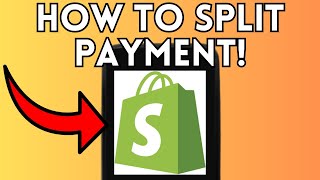How To Split Payment On Shopify (Full Guide) 2025! Net Worth