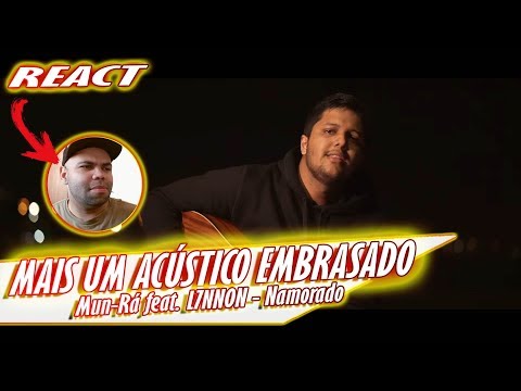 Mun-Rá feat. L7NNON - Namorado | REAGINDO E COMENTANDO