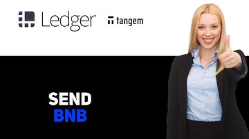How To Send BNB From Ledger Nano X To Tangem Wallet 2025