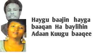 Aun  Axmed  gaceyte  yuusuf  iyo  Cadar  Axmed  Kaahin  Heesta  _Hayga  Baaqan _Kaban_ LYRICS