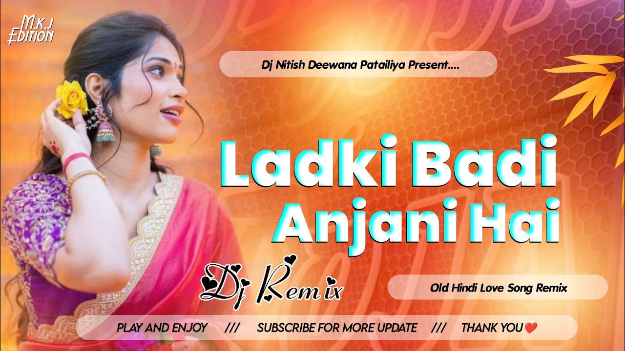 Ladki Badi Anjani Hai - Dj Remix Hindi Dj Song 2026 - Dj Nitish Officel 