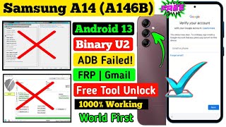 Samsung A14 Android 13 ADB Not Working || Binary U2 | (A146B) || Android 13 Frp Unlock ||