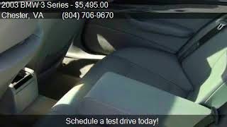 2003 BMW 3 Series 330i 4dr Sedan for sale in Chester, VA 238