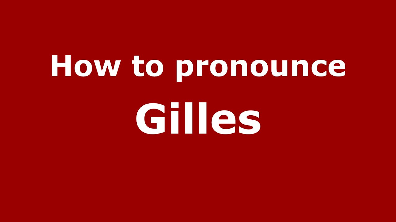 How To Pronounce Gilles Spanish Argentina PronounceNames YouTube