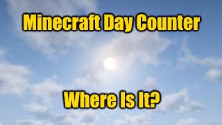 Where Did the Day Counter in Java Edition Go