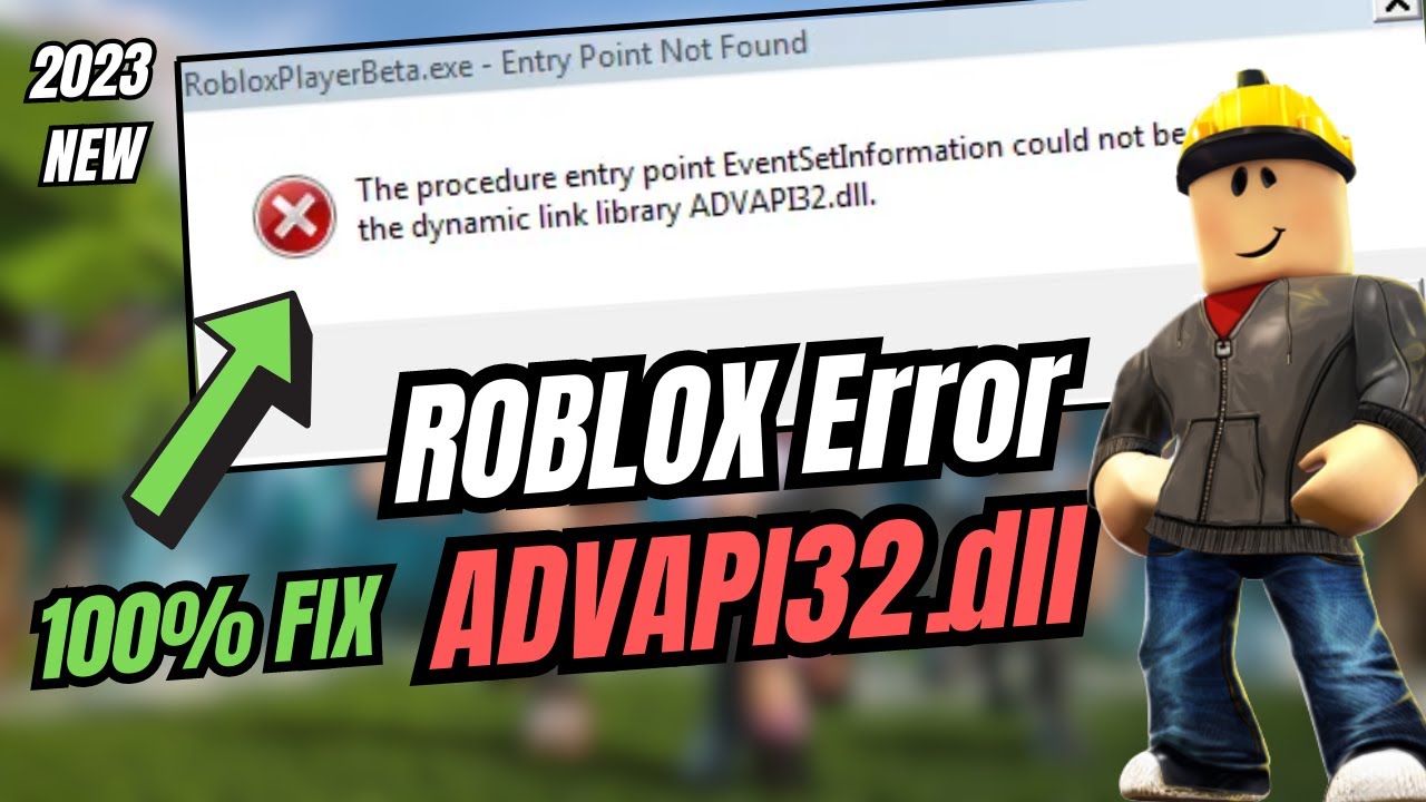 RobloxPlayerBeta.exe Error (ADVAPI32.dll is Missing) in Windows 7! 