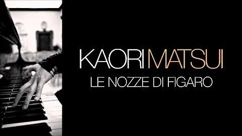 Kaori Matsui [Le nozze di Figaro]