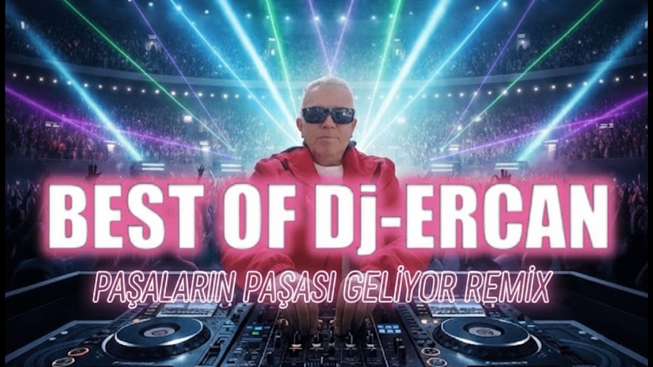 Dj-ERCAN Paşaların Paşası Geliyor Remix 2026