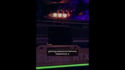 Mastering GeForce: Inside NVIDIA