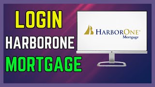 How to Login Harborone Mortgage Account - (Simple Guide!)