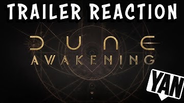 YAN | Dune Awakening - Unreal Engine 5 4 Trailer | Reaction & Discussion