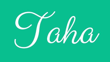 Learn how to Sign the Name Taha Stylishly in Cursive Writing