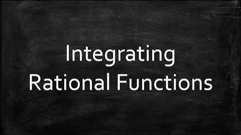 Integrating Rational Functions