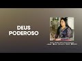 Deus Poderoso - Lucelena Alves (Official Audio)