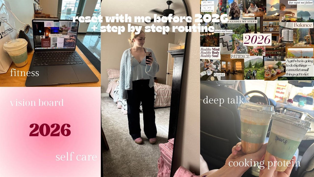 reset with me for 2026 ( my goals + plans for the new year )