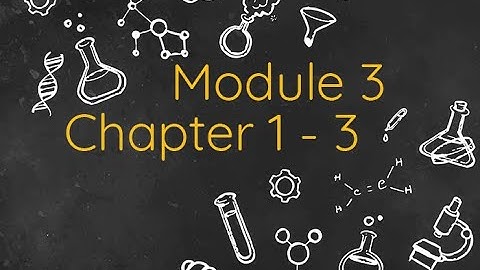 High School Chemistry Module 3 Chapters 1 to 3