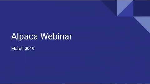 Alpaca 7.0 Webinar