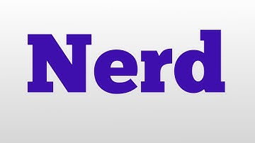 Nerd meaning and pronunciation