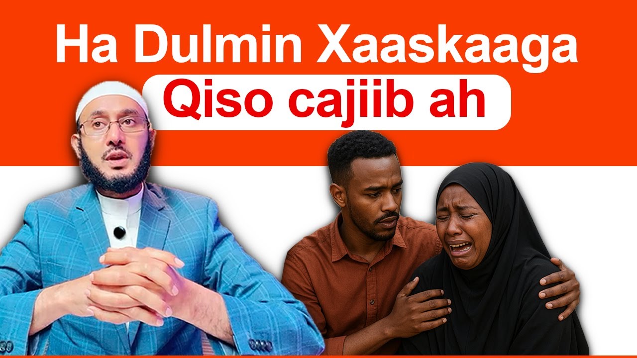 Ha Dulminin Xaaskaaga! 😭, Qiso Cajiib Ah!:::: Dr Ahmed Al-Yamaani