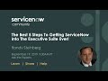 9/19 Ask the Expert: The Best 5 Steps To Getting ServiceNow Into The Executive Suite Ever!