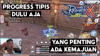 PROGRES TIPIS-TIPIS DULU AJA! MUMPUNG MASIH MUDAH - RAGNAROK X (ROX) [INDONESIA]