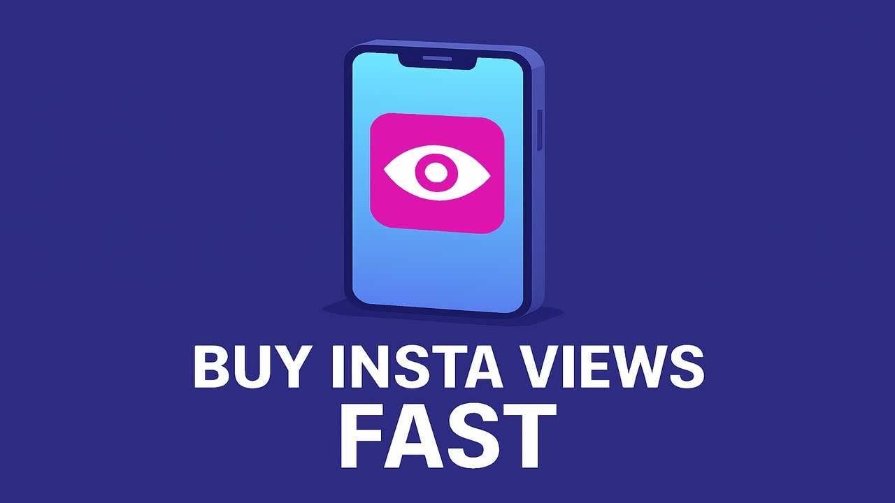 Buy Instagram Views Safely and Effectively in 2025 – Boost Your Profile Fast