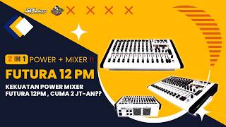 2 IN 1 || POWER+MIXER‼️REVIEW POWER MIXER SPL AUDIO FUTURA 12 PM, PRAKTIS &amp; BERTENAGA!