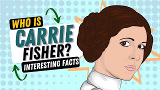Carrie Fisher Interesting Facts | Star Wars Tribute