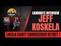 Lincoln County Commissioner District 1 election 2026 | Jeff Koskela candidate interview