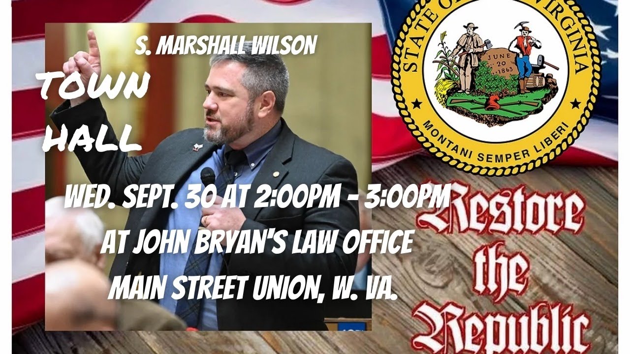 S. Marshall Wilson Town Hall LIVE in Union, WV candidate for WV