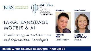 NISS AI, Statistics & Data Science in Practice: Frank Wei - Large Language Models (02/18/2025)