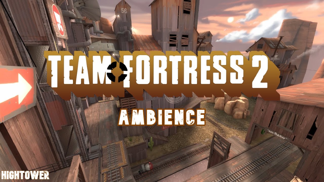 Hightower Team Fortress 2 ambience YouTube