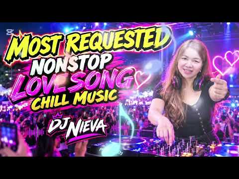 MOST REQUESTED NONSTOP LOVESONG CHILL MUSIC