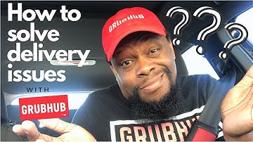 How to Solve Delivery Issues with Grubhub